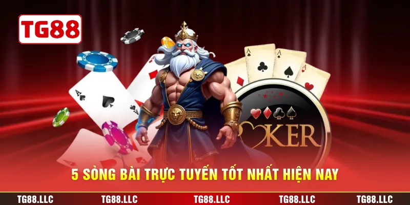 5 sòng bài trực tuyến tốt nhất hiện nay
