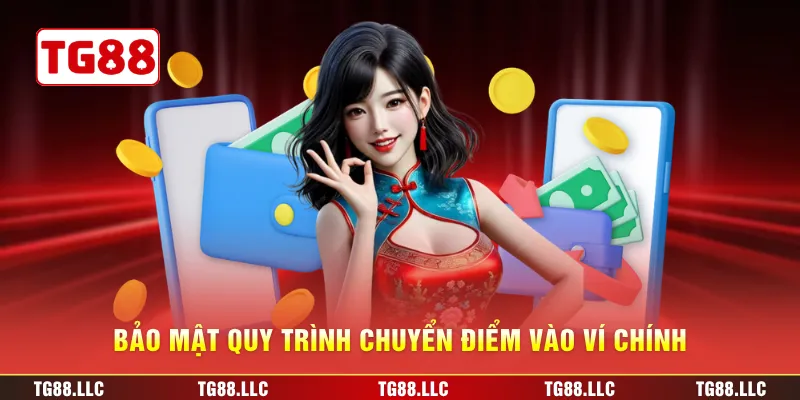 Bảo mật quy trình chuyển điểm vào ví chính