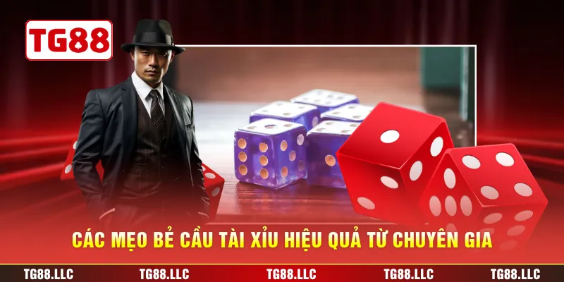 Các mẹo bẻ cầu tài xỉu hiệu quả từ chuyên gia