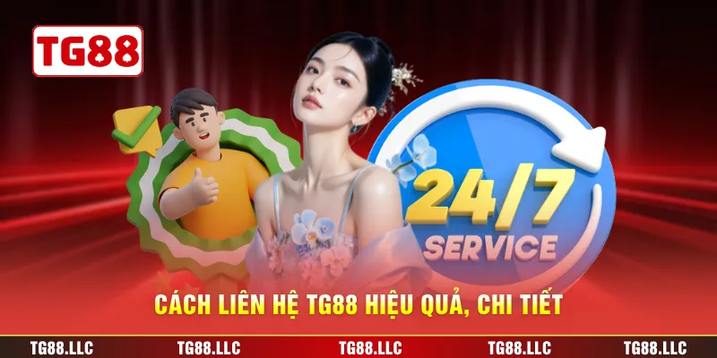 Cách liên hệ TG88 hiệu quả, chi tiết