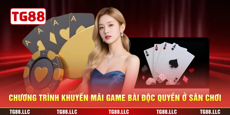 Chương trình khuyến mãi game bài độc quyền ở sân chơi