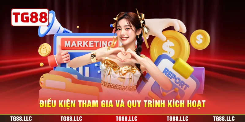 Điều kiện tham gia và quy trình kích hoạt