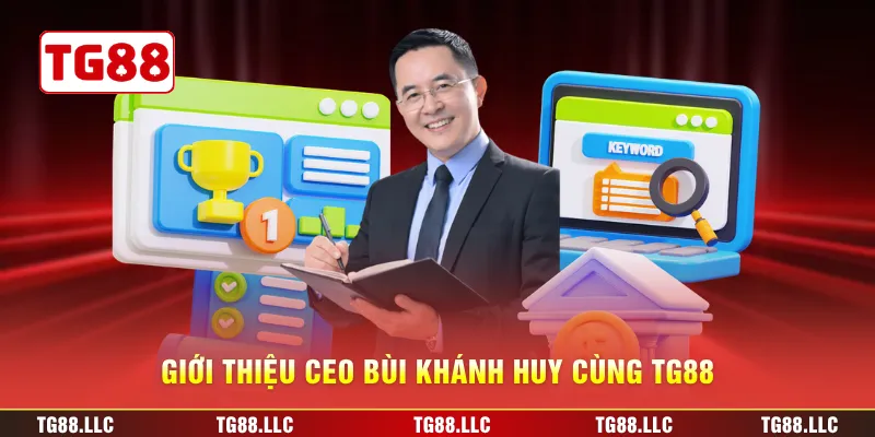 Giới thiệu Ceo Bùi Khánh Huy cùng TG88