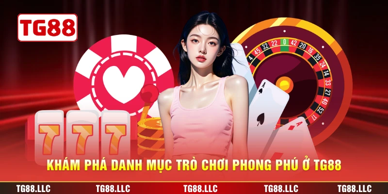 Khám phá danh mục trò chơi phong phú ở TG88