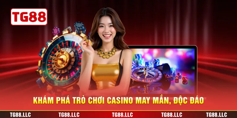 Khám phá trò chơi casino may mắn, độc đáo