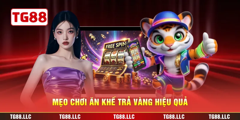 Mẹo chơi Ăn Khế Trả Vàng hiệu quả
