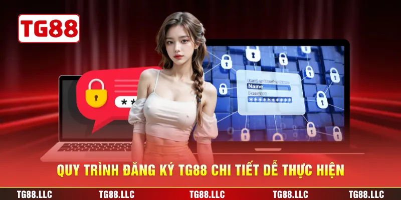 Quy trình đăng ký TG88 chi tiết dễ thực hiện