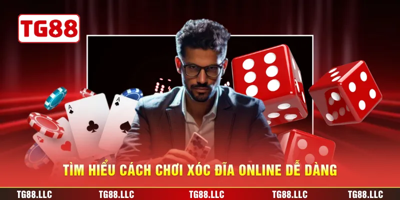 Tìm hiểu cách chơi xóc đĩa online dễ dàng