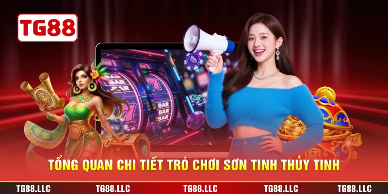 Tổng quan chi tiết trò chơi Sơn Tinh Thủy Tinh