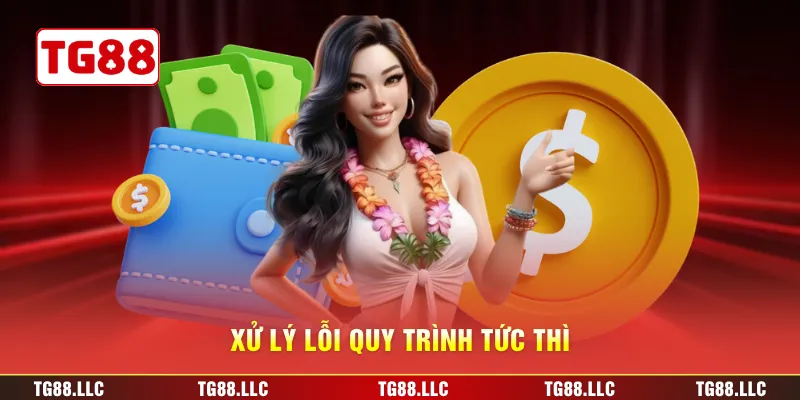 Xử lý lỗi quy trình tức thì